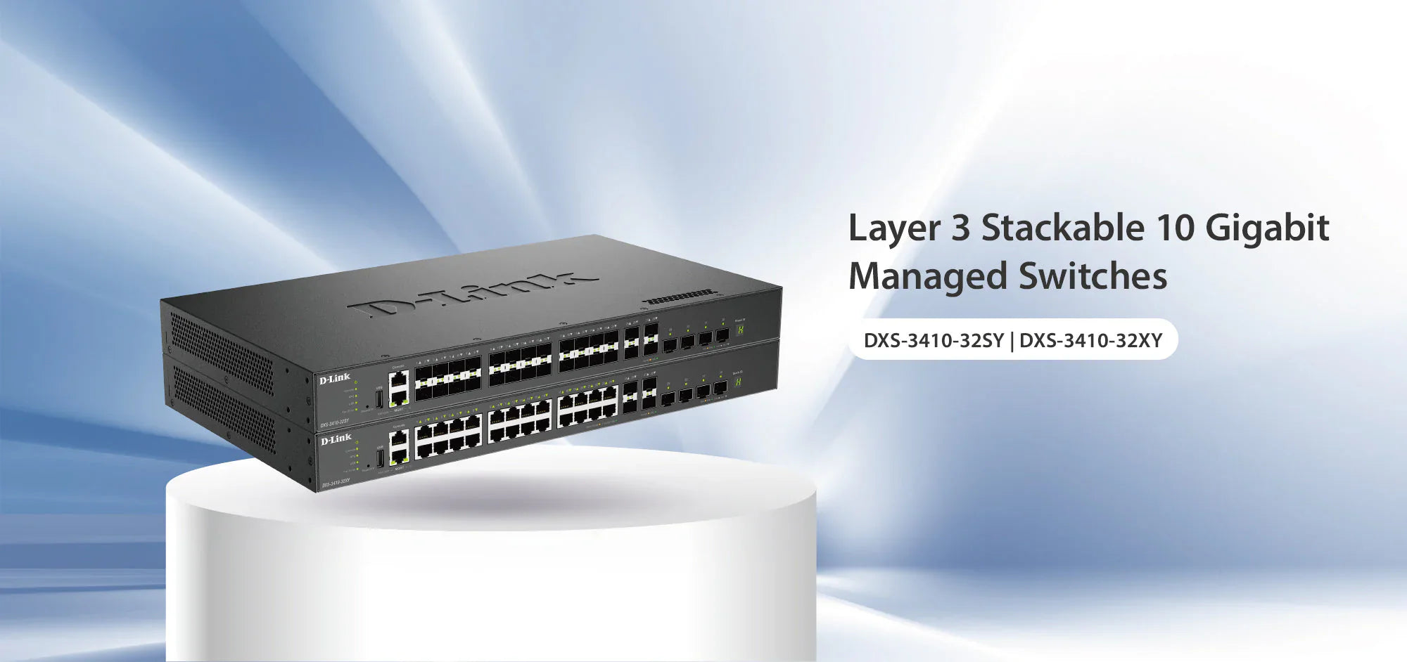 D-Link’s New DXS-3410 Series L3 Stackable Switches Deliver Unmatched Performance and Flexibility